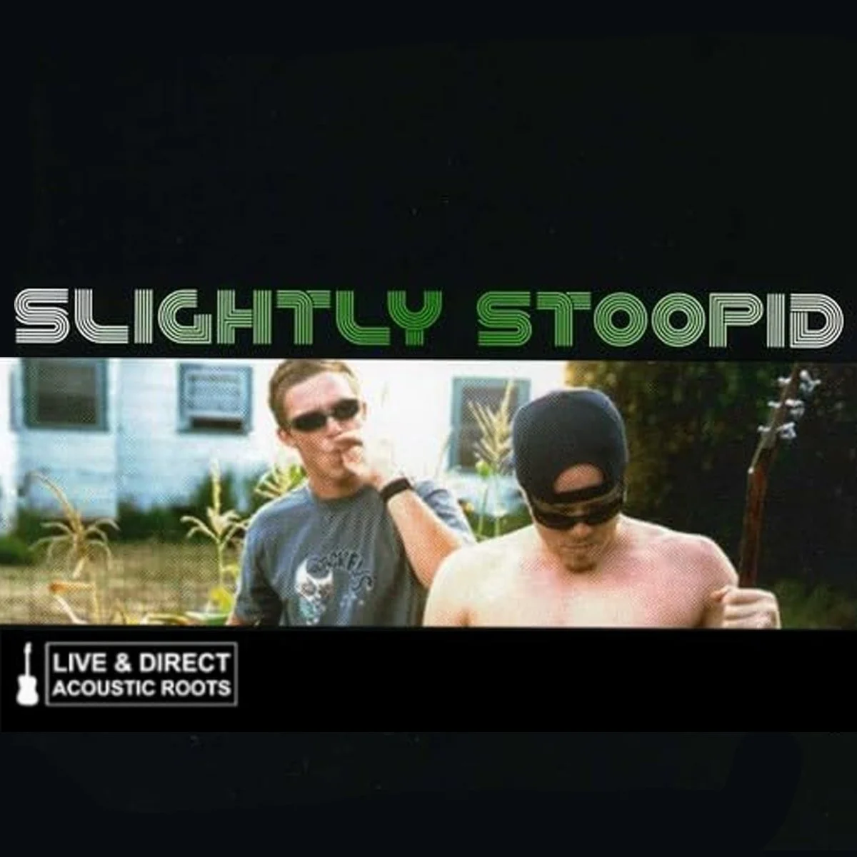 Live & Direct: Acoustic Roots — Slightly Stoopid